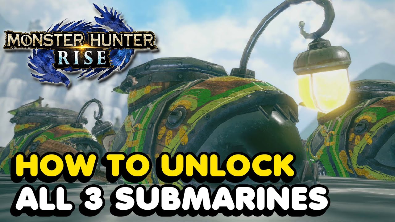How To Unlock All 3 Submarines At The Argosy In Monster Hunter Rise
