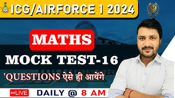 Maths Mock test -16 ICG/ Airforce 1 2024 by Kapil sir | Air force 1 2024 exam Maths Mock Classes
