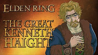 Elden Ring Lore - The Great Kenneth Haight