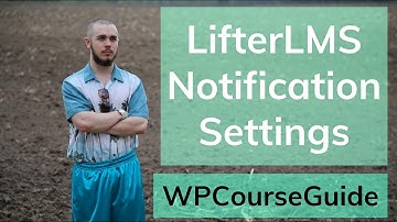 Intro to the LifterLMS Notification settings