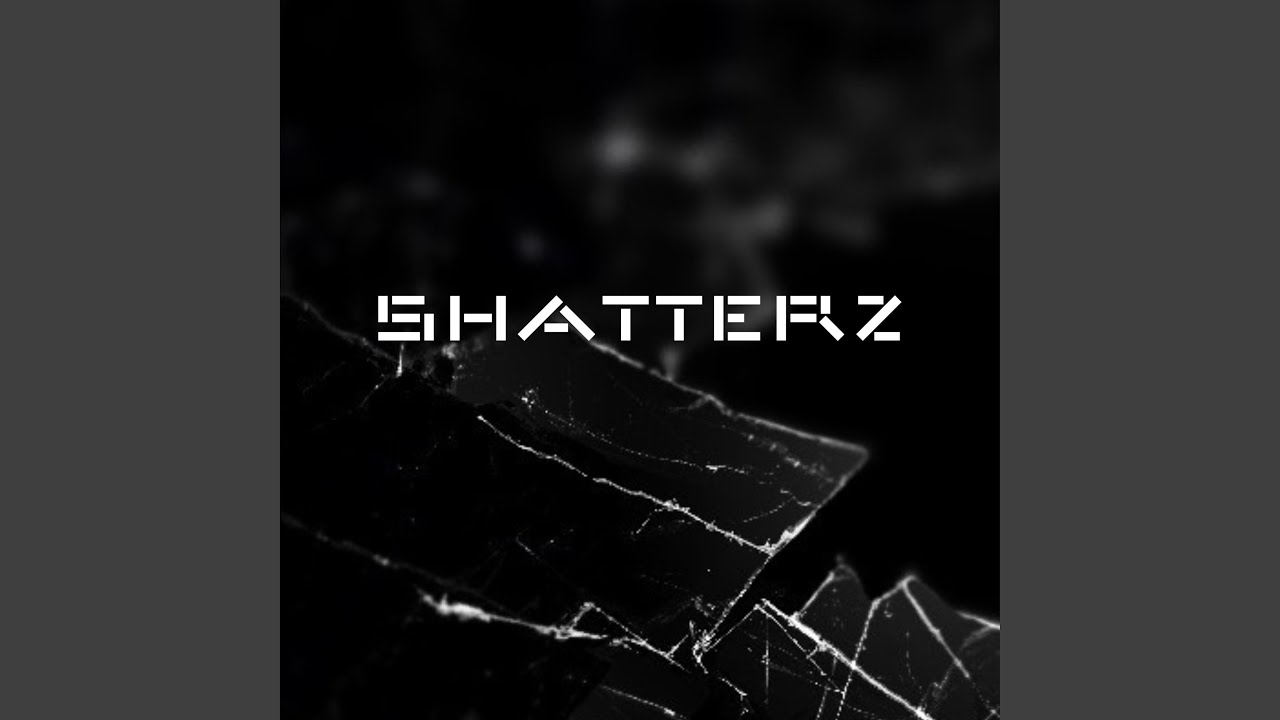 Watch SHATTERZ on YouTube Watch SHATTERZ on YouTube