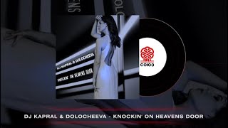 Dj Kapral, Dolocheeva - Knockin' on Heavens Door (2024)