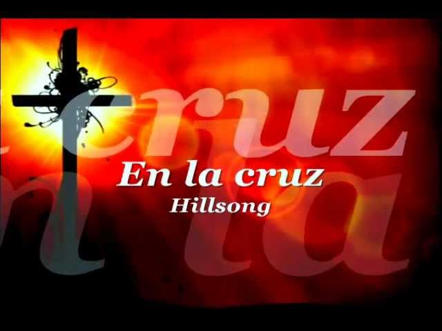 Hillsong - En la Cruz