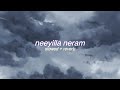 neeyilla neram ( s l o w e d + r e v e r b ) |  luca | lilvibe Mp3 Song