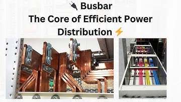 Busbar | The Core of Efficient Power Distribution | Electrical Knowledge