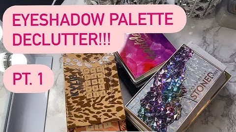 DECLUTTERING MY EYESHADOW PALETTES ! Pt. 1