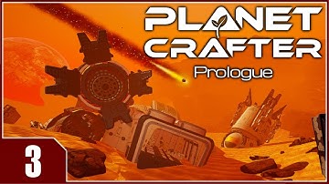 Planet Crafter: Prologue - EP3