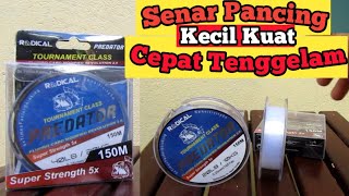 Senar Pancing Kecil Tapi Kuat dan Cepat Tenggelam - Radical Predator