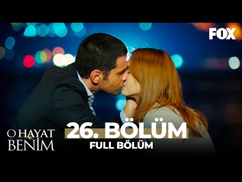 O Hayat Benim 26. Bölüm