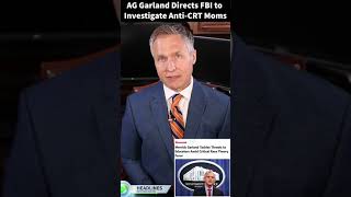 AG Merrick Garland Directs FBI to Investigate Parents Against Critical Race Theory #shorts