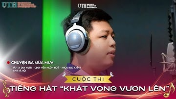 ĐƠN CA "CHUYỆN BA MÙA MƯA" - Cuộc thi Tiếng hát "Khát vọng vươn lên"