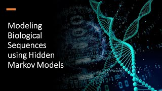 Modeling Biological Sequences using Hidden Markov Models