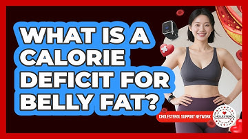 What Is A Calorie Deficit For Belly Fat? - Cholesterol Support Network