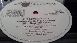 Love Decade - Dream On (Is This A Dream) (High Resolution Mix)