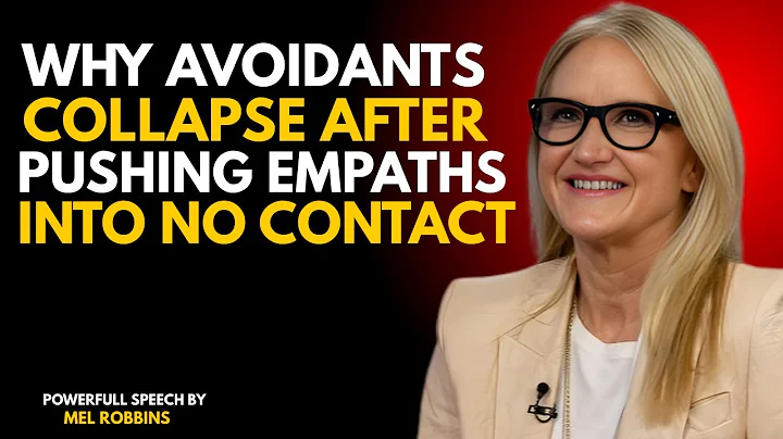 ''WHY AVOIDANTS COLLAPSE AFTER PUSHING EMPATHS INTO NO CONTACT! |mel robbins motivation speech|