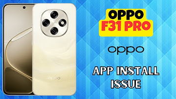 Oppo F31 Pro App Install Issue || App Not Installed || App install Problem