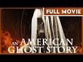 An American Ghost Story (1080p) FULL MOVIE - Horror