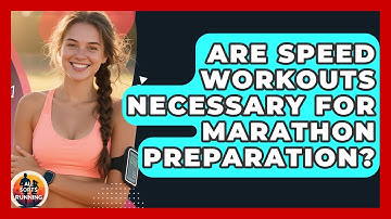 Are Speed Workouts Necessary for Marathon Preparation? - All Sorts Of Running