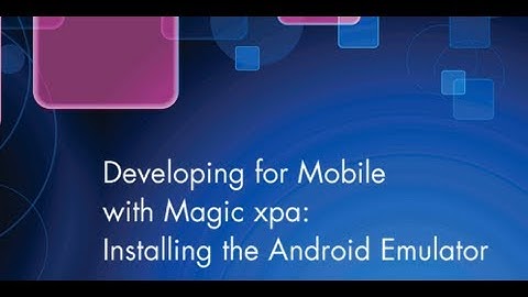 Developing for Mobile Tutorial #1: Installing the Android Emulator