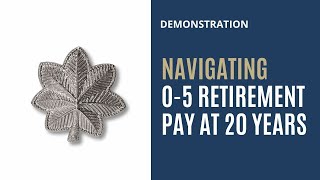 O5 Retirement Pay with 20 years Demonstration