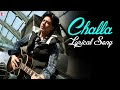 Lyrical  challa  song with lyrics  jab tak hai jaan  shah rukh khan  a r rahman  gulzar