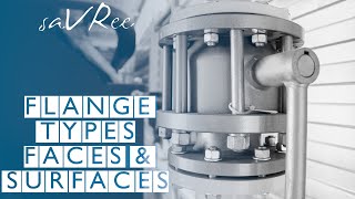 Piping Flange Types, Faces, and Surfaces - Explained!