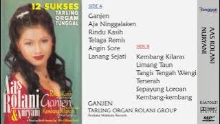 [Full] Album Ganjen - Aas Rolani (feat Nuryani) | 2000