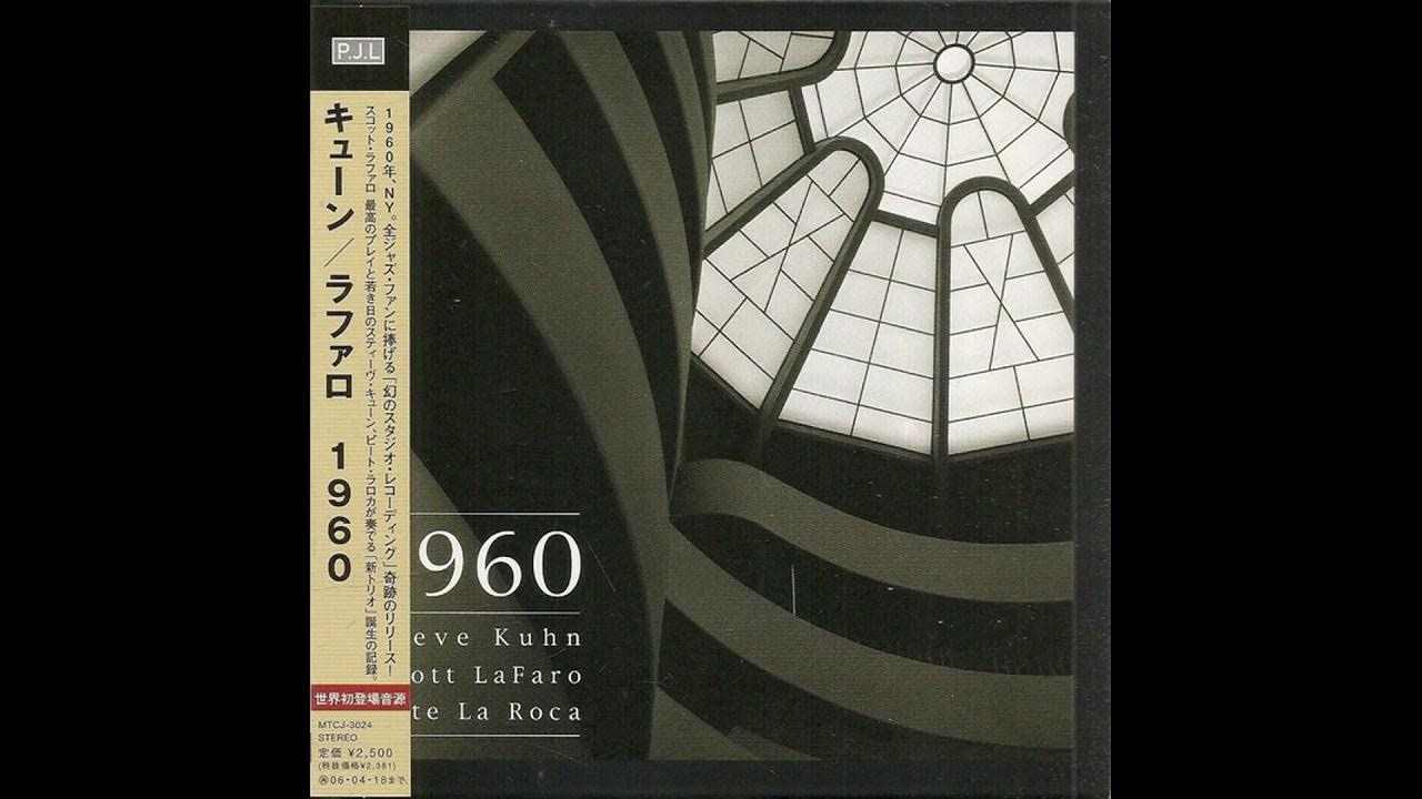 Steve Kuhn, Scott Lafaro & Pete La Roca - 1960 (Full Album, Post Bop)