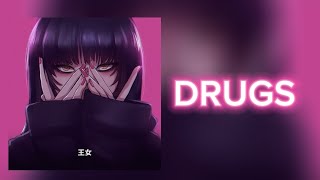 UPSAHL,blackbear - Drugs //speed up+lyrics//