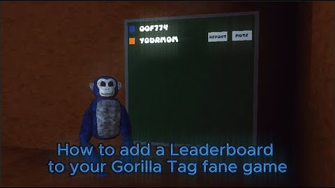 How to Add a Leaderboard to your Gorilla Tag fan game (Just like Gorilla Tag)