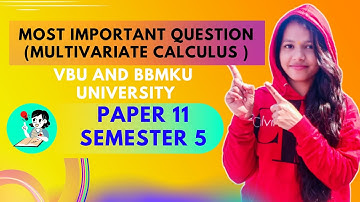 Most Important Question (Multivariate Calculus ) || Paper 11 Semester 5