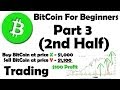 BitCoin For Beginners - How To Buy BitCoin And Trade It - Part 3 2/2