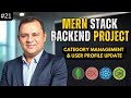 #21 MERN Stack Backend project || Category Management & User Profile Update