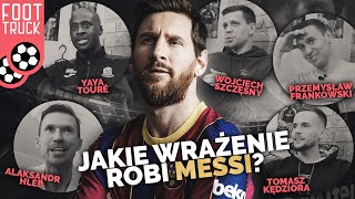 CO MÓWIĄ O MESSIM W FOOT TRUCKU?