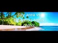 Bay area vs kingston town remix