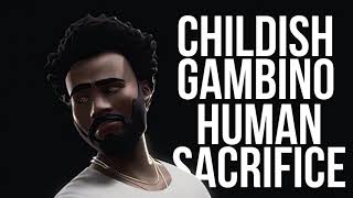 Childish Gambino - Human Sacrifice (Unreleased)