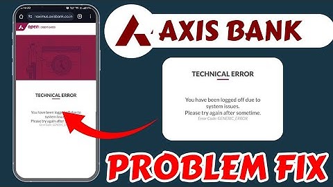 Axis Bank Technical Error Problem Today || Axis Bank NetBanking Technical Error Problem Today Fix 