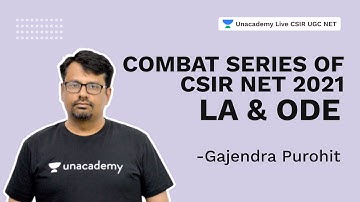 Combat Series of CSIR NET 2021| LA & ODE | Gajendra Purohit | Unacademy Live CSIR UGC NET