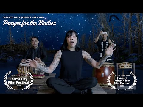 Prayer for the Mother - feat Bif Naked (Music Video with Tabla and Kathak)