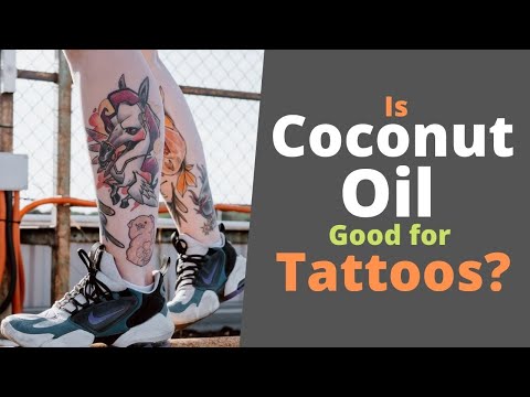 Video: Kokosriekstu Eļļa Tetovējumos: Veco, Jauno Un Noņemto Tetovējumu Kopšana