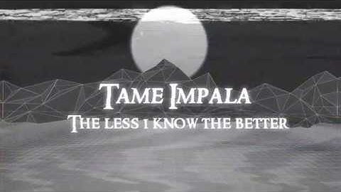 Tame Impala - The Less I Know The Better [Legendado]