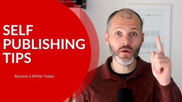 11 Top Self-Publishing Tips For Aspiring Authors