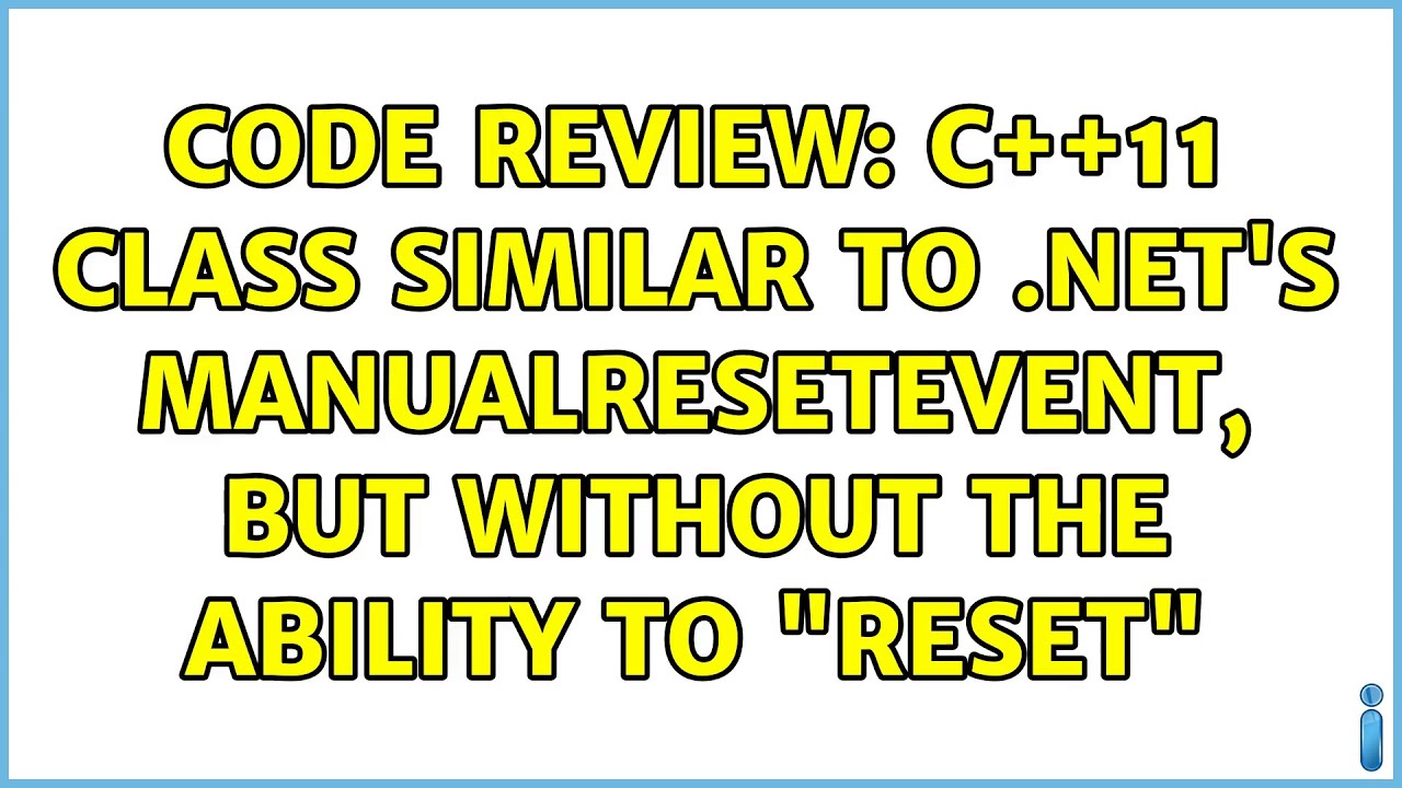 Code Review: C++11 class similar to .Net's ManualResetEvent, but ...