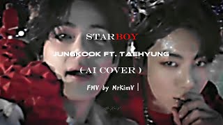 StarBoy - jungkook ft. taehyung (ai cover) FMV by Mr Kim V Resimi