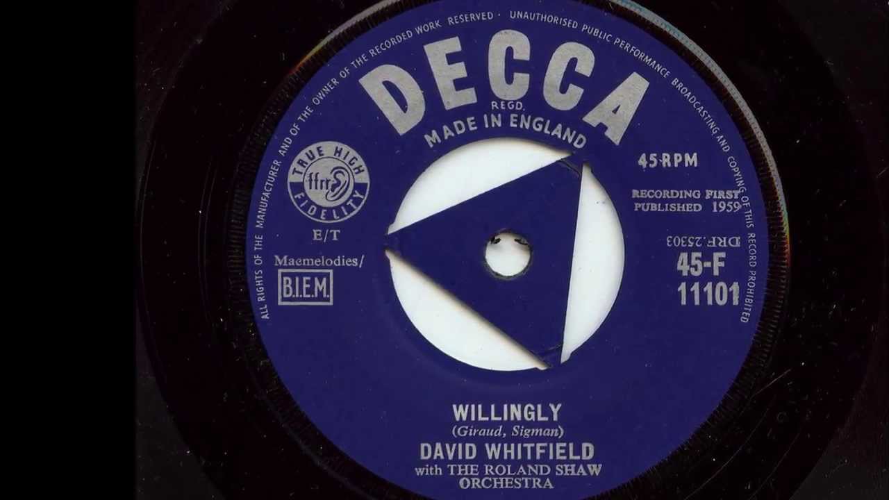 Assista a David Whitfield 'Willingly' 1959 45 rpm no YouTube Assista a David Whitfield 'Willingly' 1959 45 rpm no YouTube