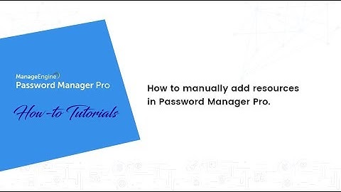 ManageEngine Password Manager Pro: How to manually add resources