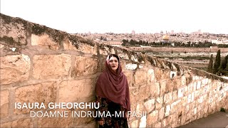 ISAURA GHEORGHIU - DOAMNE INDRUMA-MI PASII | COVER