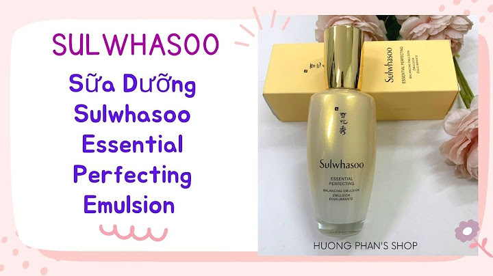 Sulwhasoo essential balancing emulsion ex là gì năm 2024