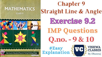 Class 9 | Chapter 9 Straight Line & Angle | Exercise - 9.2 Q.No. 9 & 10 | CG Board | English Medium