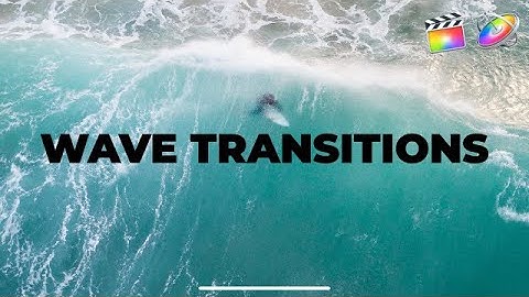 Wave Transitions Final Cut Pro Templates